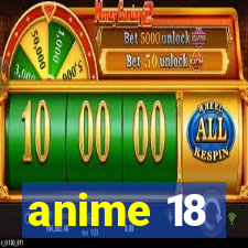anime 18